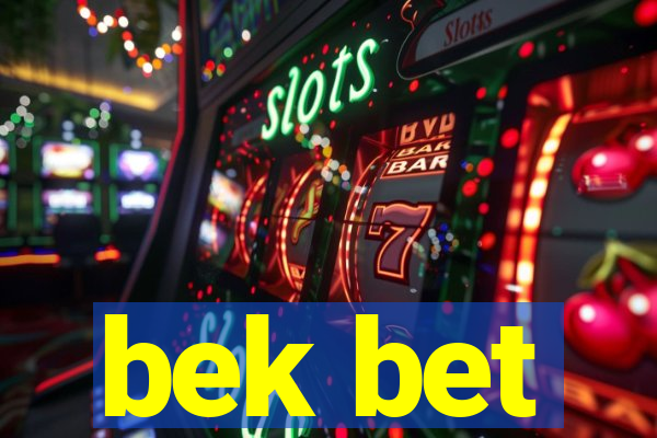 bek bet